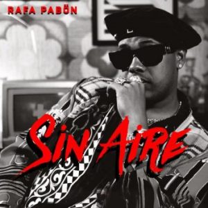 Rafa Pabön – Sin Aire